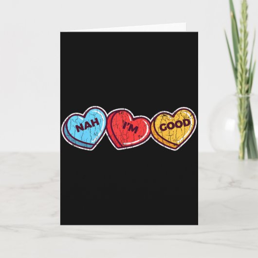 Nah ich bin gut Sarkastisches Anti-Valentins-Gesch Karte (Vorderseite)