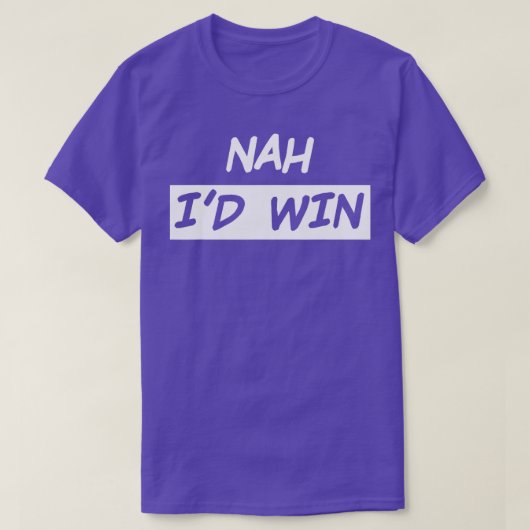 Nah Id Win T-Shirt (Design vorne)