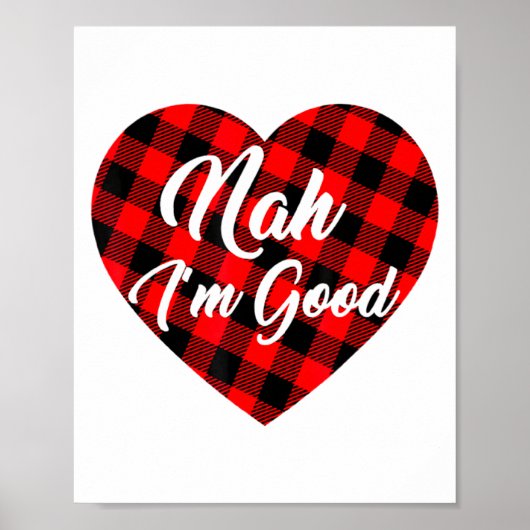 Nah Im Good Heart Red Plaid Funny Adult Anti Vale Poster (Vorne)