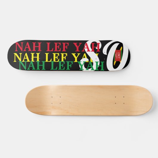 NAH LEF YAH SO !! 7 3/4" Skateboard Deck (Horizontal)