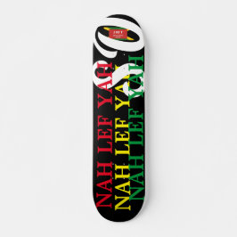 NAH LEF YAH SO !! 7 3/4" Skateboard Deck