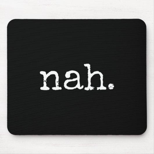Nah - Lustiger Marcus Vr Chat Humor Mousepad (Vorne)
