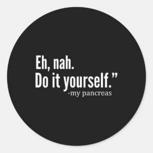 Nah My Pankreas Diabetes Diabetiker Fun Patient s Runder Aufkleber