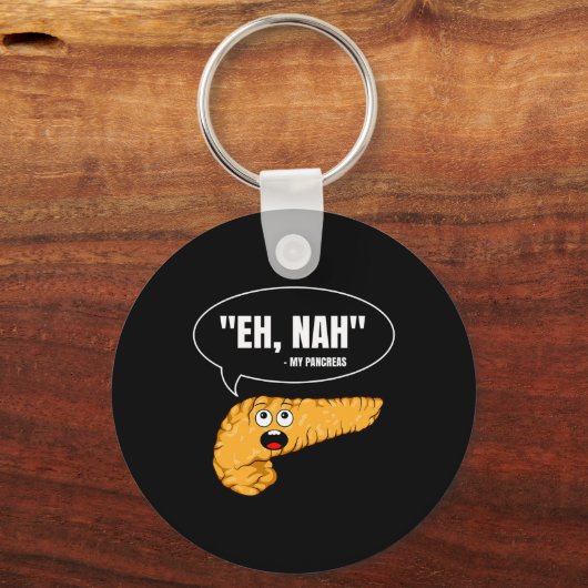 Nah My Pankreas Diabetes Fun Diabetiker W Schlüsselanhänger (Vorderseite)