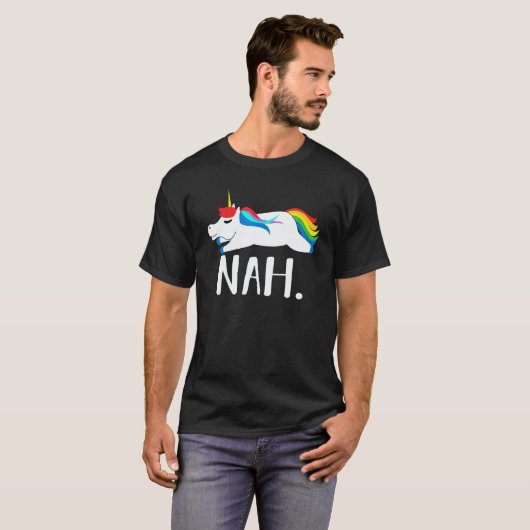 Nah Rainbow Unicorn Nope Not Today T-Shirt (Vorne ganz)
