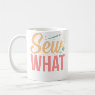 Nähe Was Näherin Quilten Näherin Nähen Grafik Kaffeetasse