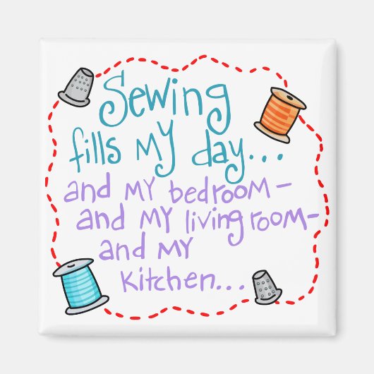 Nähen füllt meine Tage Magnet (Vorne)