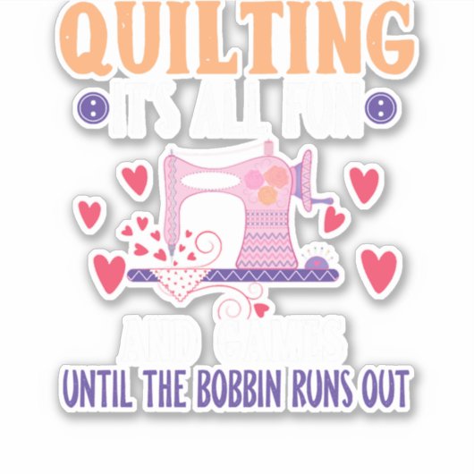 Nähen Funny Quilting QuilterAll Fun and Games Aufkleber (Vorderseite)
