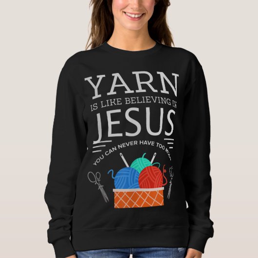 Nähen Jesus Quilting Garn Nadel Christlich Sweatshirt (Vorderseite)