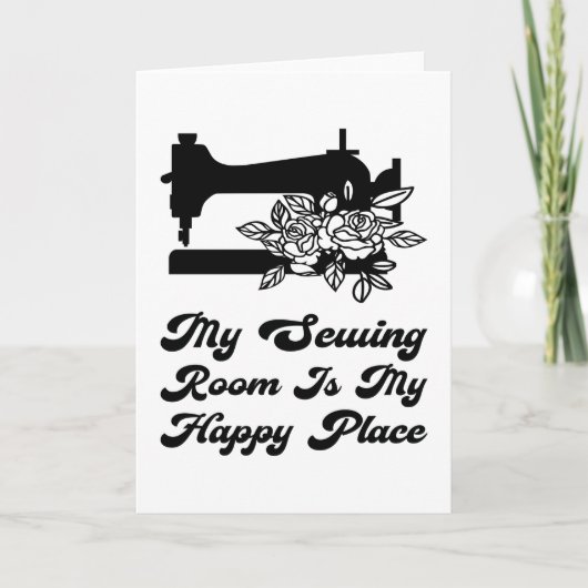 Nähen - mein Nähzimmer ist ein glücklicher Ort Karte (Vorderseite)
