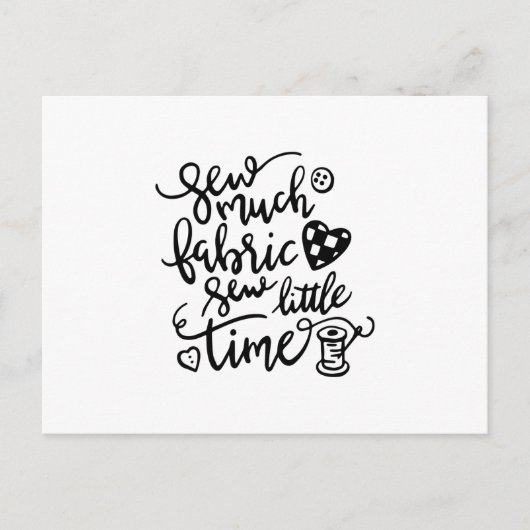 Nähen | Nähen viel Stoff nähen wenig Zeit Postkarte (Vorderseite)