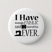 Nähen nicht genug Fabrikhandwerk Button (Vorderseite)