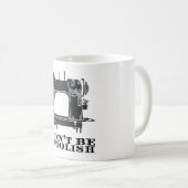 Nähen - Seien Sie nicht verärgert Kaffeetasse (VorderseiteRechts)
