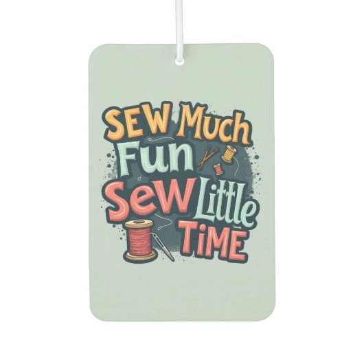 Nähen viel Spaß sehen wenig Zeit Retro Stitch Art Autolufterfrischer (Vorderseite)
