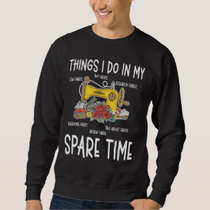 Nähen von Spaß Funny Quilting Zitat Sweatshirt