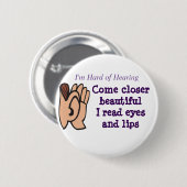 Naher komme ich las Augen- und LippenAbzeichen Button (Vorne & Hinten)