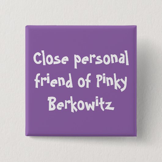Naher persönlicher Freund Pinky Berkowitz Knopfes Button (Vorderseite)