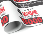 Nahm 4 Jahrzehnte, um dieses gute zu schauen - 40. Geschenkpapier (Rolleneckpunkt)