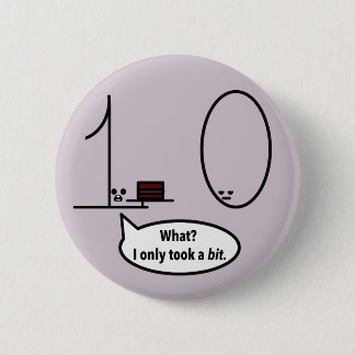 Nahm nur ein Stückchen Button