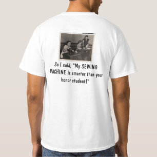 Nähmaschine intelligenter als Ehren-Schüler T-Shir T-Shirt