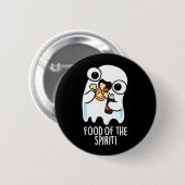 Nahrung des Geistes Funny Ghost Pun Dark BG Button (Vorne & Hinten)