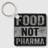Nahrung nicht Pharma Natürliche Bio Ernährung Schlüsselanhänger (Vorderseite)