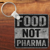 Nahrung nicht Pharma Natürliche Bio Ernährung Schlüsselanhänger (Vorderseite)