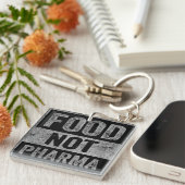 Nahrung nicht Pharma Natürliche Bio Ernährung Schlüsselanhänger (Vorderseite rechts)