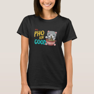 Nahrung Pub gute Katze vietnamesische Lebensmittel T-Shirt