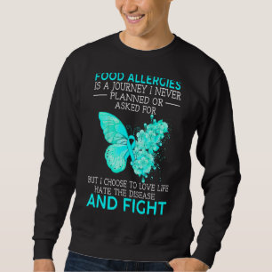 Nahrungsallergien ist eine Reise, die ich nie gepl Sweatshirt