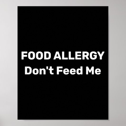 Nahrungsmittelallergie Füttere mich nicht Textvorl Poster (Vorne)