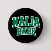 Naija Babe — Nigerianischer Stolz Button (Vorderseite)