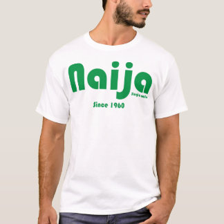 Naija seit 1960 T-Shirt