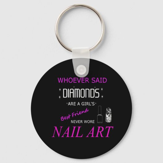 Nail Art ist mein bester Freund Button Schlüsselan Schlüsselanhänger (Vorderseite)