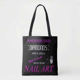 Nail Art ist meine beste Freundin Tote Tasche