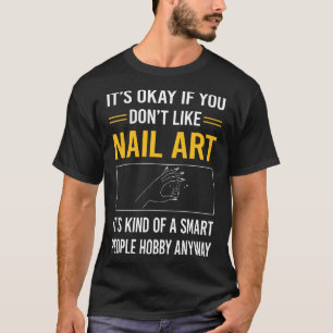 Nail Art Nails Tech Manicure Maniküre Pediurist T-Shirt
