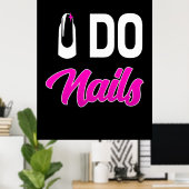Nail Artist Do Nails Poster (Heimbüro)