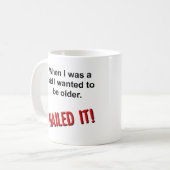Nail it Older Funny Mug Kaffeetasse (Vorderseite Links)