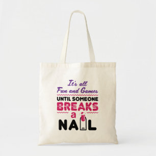 Nail Tech alle Spaß und Spiele bis zum Break Nail Tragetasche