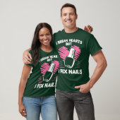 Nail Tech Break Hearts Fix Nails Cosmetologist T-Shirt (Unisex)