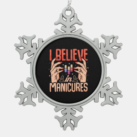 Nail Tech glaubt an Maniküre Schneeflocken Zinn-Ornament (Vorderseite)