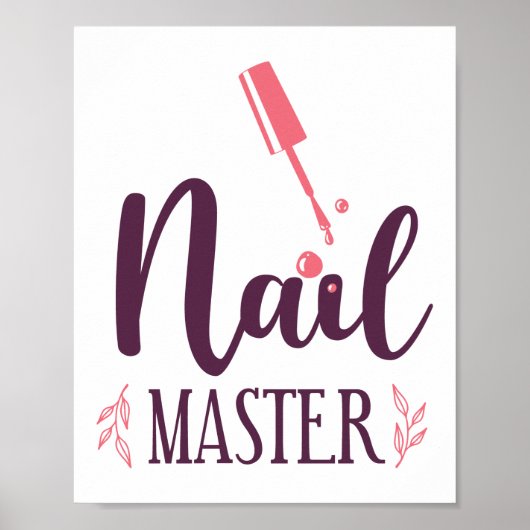 Nail Tech Nail Artist Nail Master Quote Work Poster (Vorne)