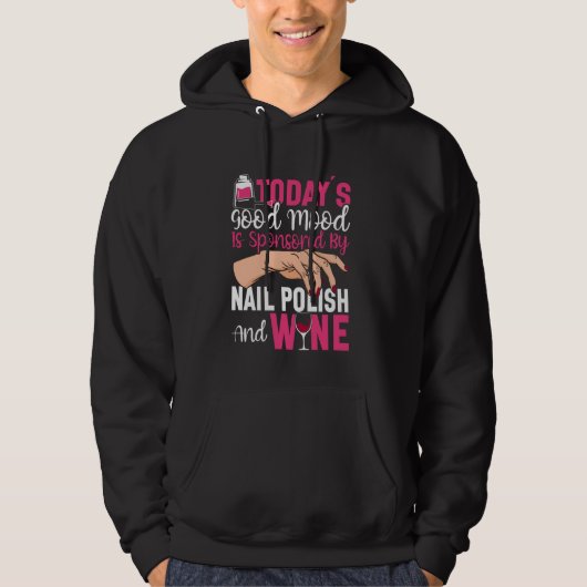 Nail Tech Quote Work Uniform Nail Polish Wine Toda Hoodie (Vorderseite)