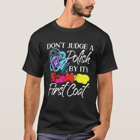 Nail Tech Work Uniform Nail Polnisch 2 T-Shirt (Vorderseite)
