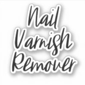 Nail Varnish Remover Speicheraufkleber Aufkleber (Vorderseite)