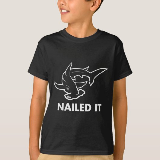 Nailed It - Funny Hammerhead Shark T-Shirt (Vorderseite)