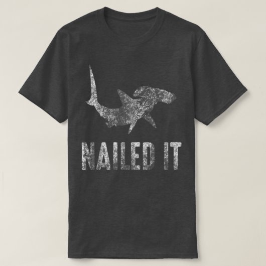 Nailed It Hammerhead Shark Tee Funny Shark Vintag (Design vorne)