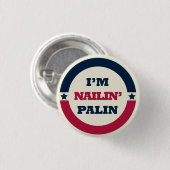 Nailin Sarah Palin Knopf Button (Vorne & Hinten)