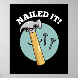 Nails It Funny Hammer Nail Pun Dark BG Poster