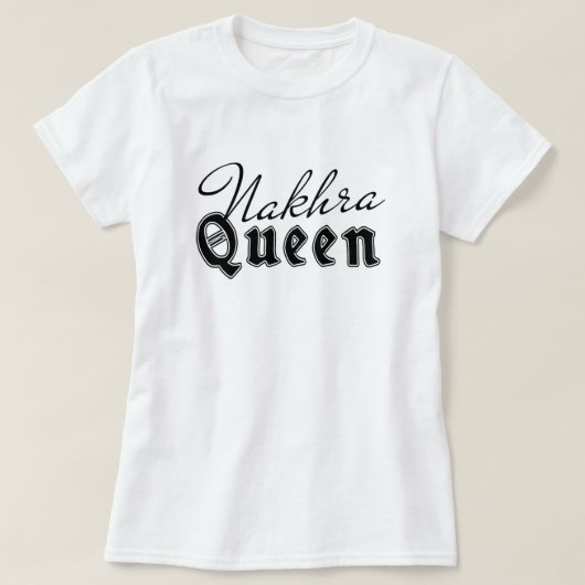 Nakhra Queen Funny Desi Pride Womens Tshirt Design (Design vorne)